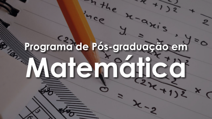 Imagem ilustrativa com uma folha de papel com várias equações matemática e um lápis preenchendo o resultado de uma e os dizeres Programa de Pós-graduação em Matemática